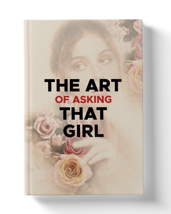 The Art of Asking That Girl